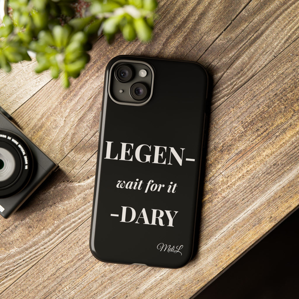 Legen-wait for it-dary