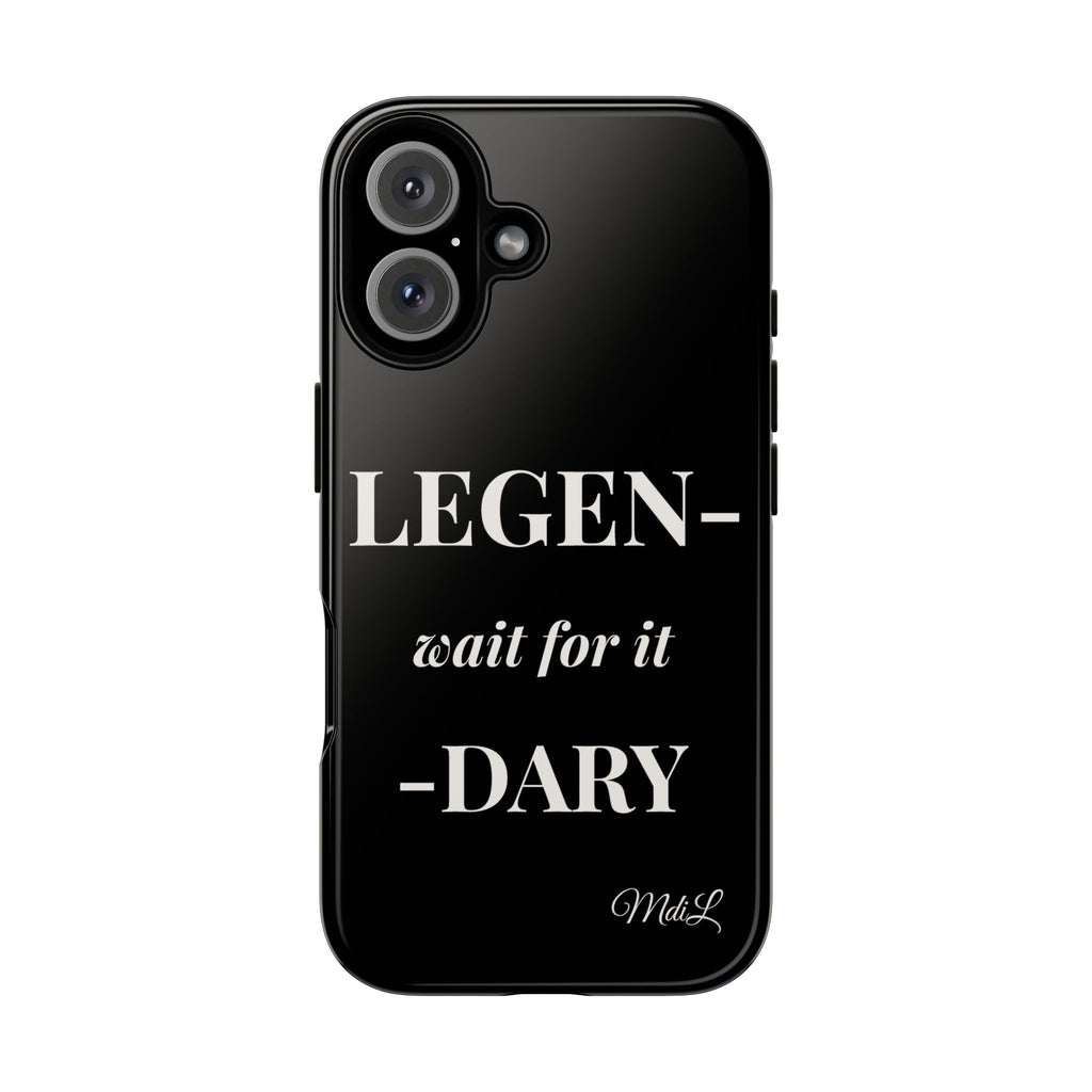 Legen-wait for it-dary
