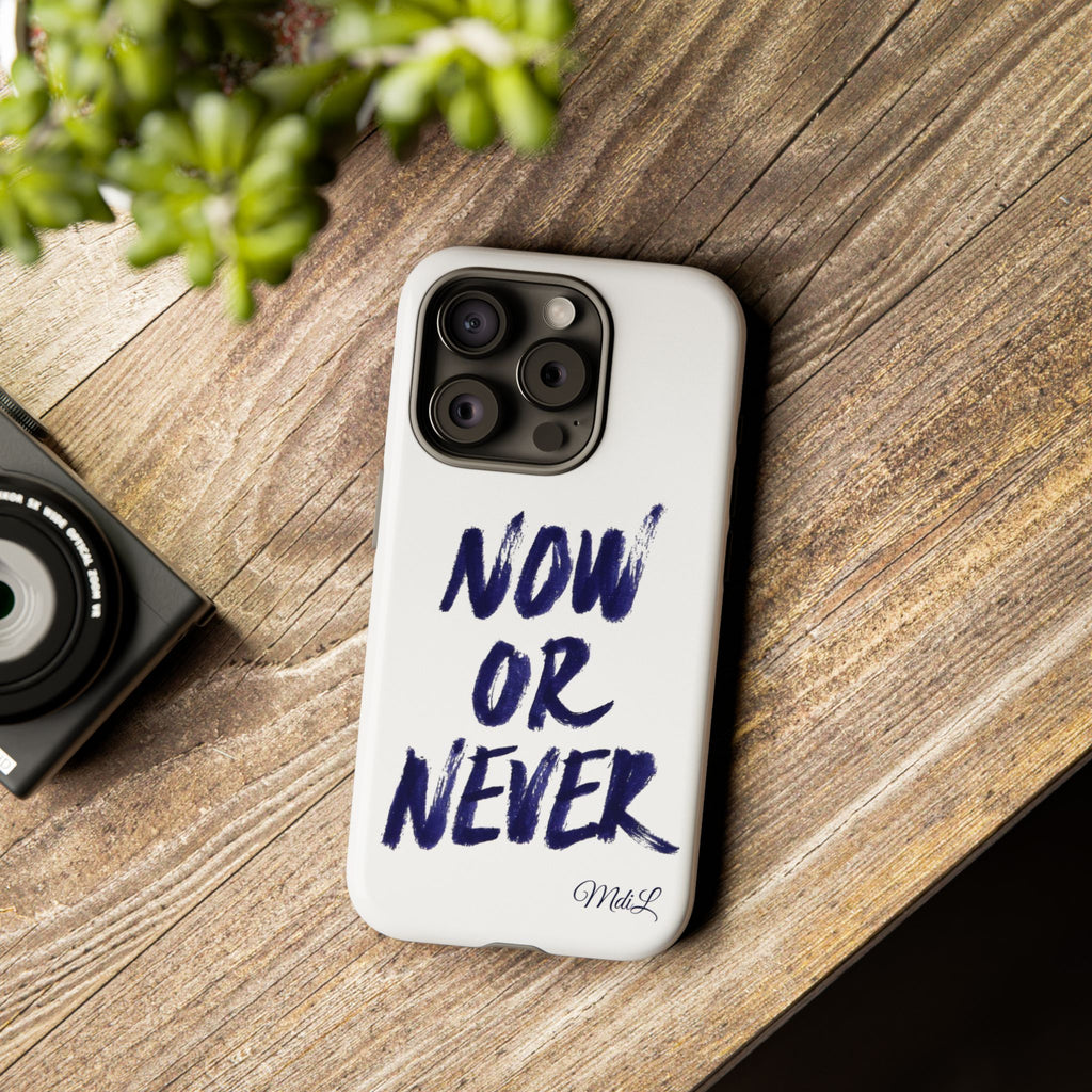 "NOW OR NEVER"