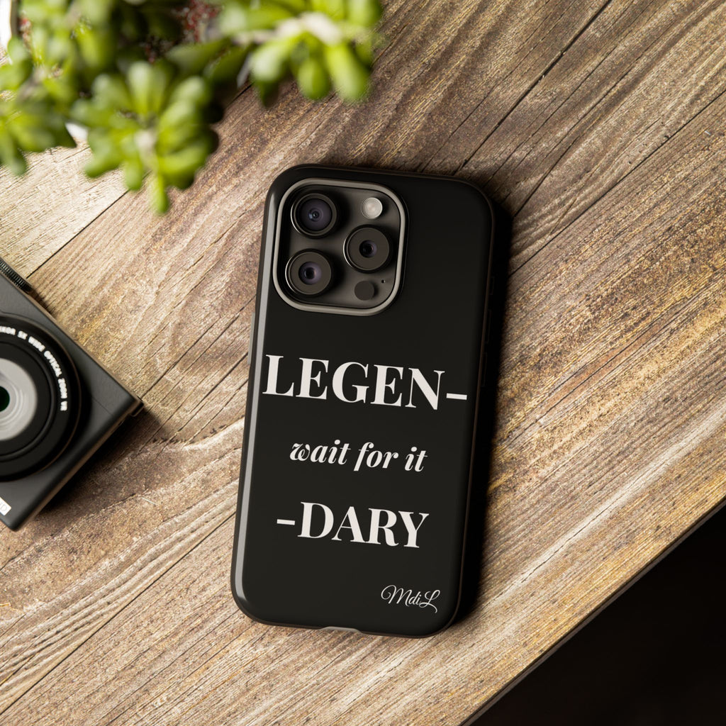 Legen-wait for it-dary